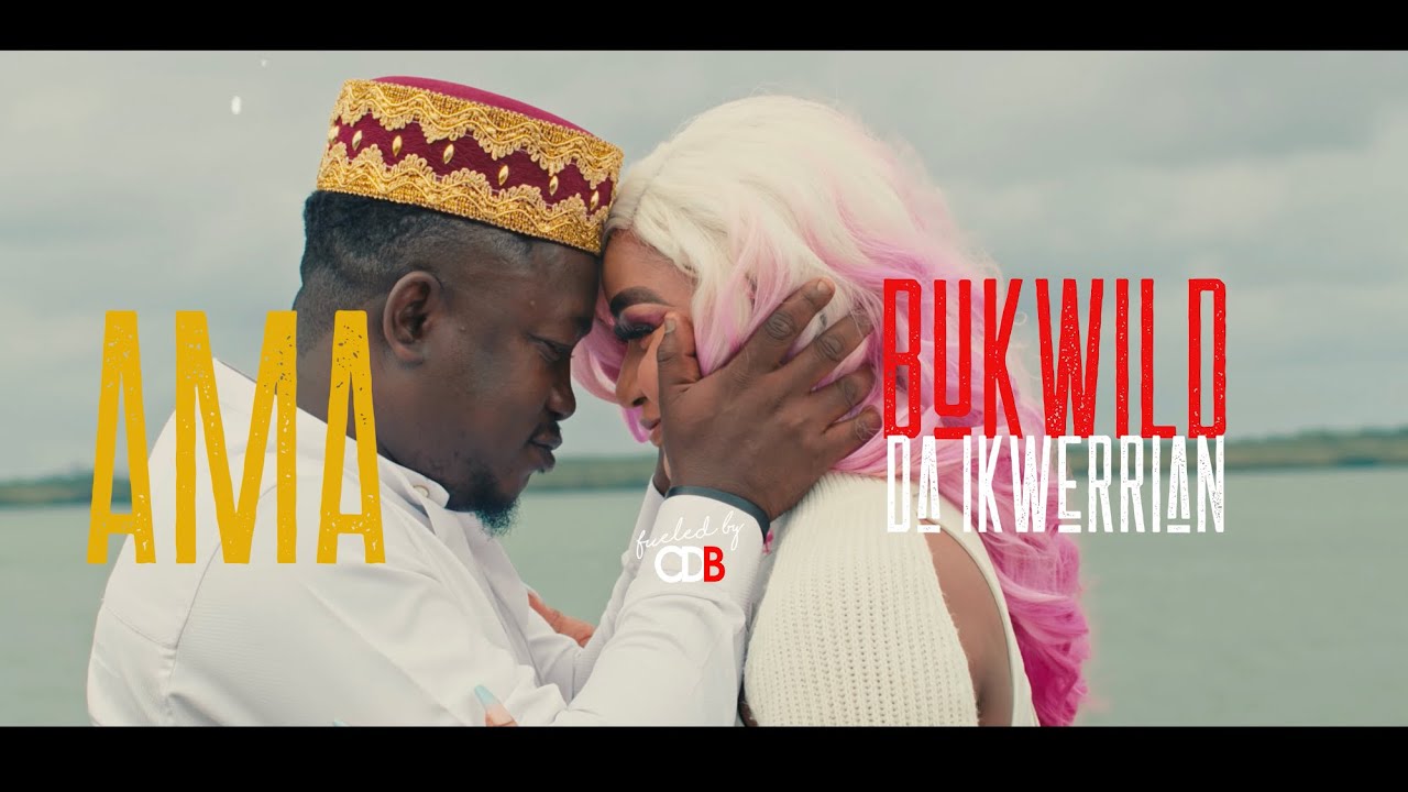 Bukwild Da Ikwerrian - Ama Official Video