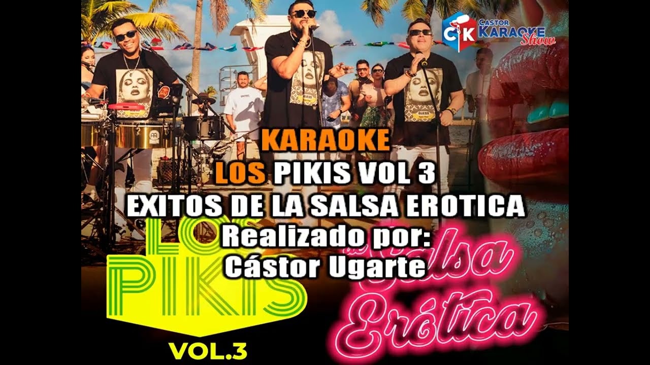 karaoke los pikis exitos de la salsa erotica volumen 03 by castor karaoke show #salsa #erotica
