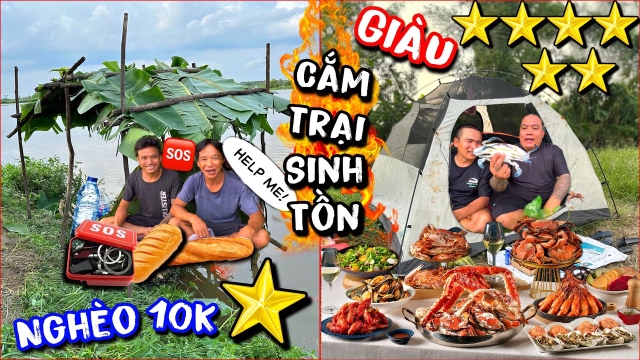 Thánh Xàm Sinh Tồn Kiểu 1 sao Và 6 sao cắm trại Giàu Nghèo nhân phẩm xúc xắc cực hài