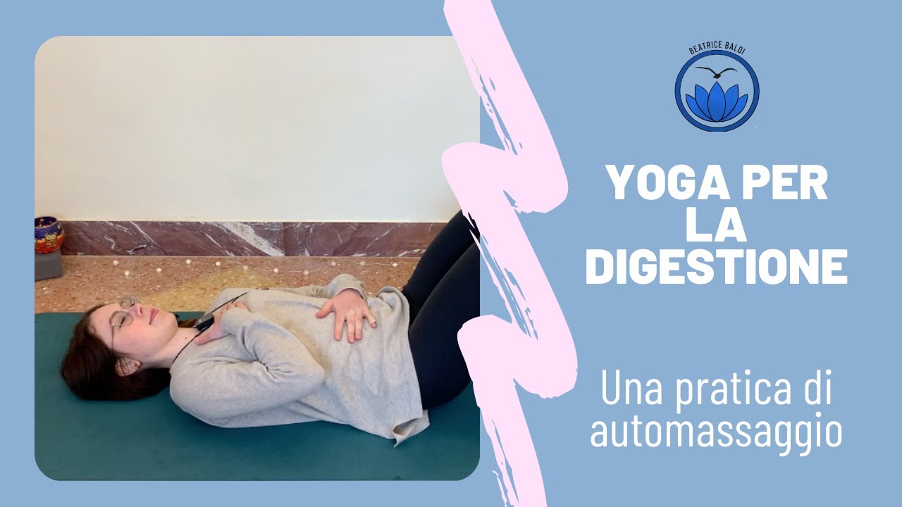 Yoga per la Digestione - Una pratica di automassaggio