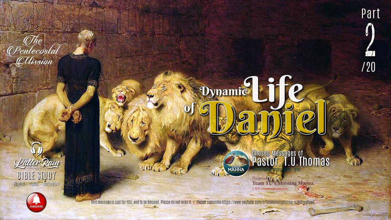 Dynamic LIFE of DANIEL- Part 02/20days BIBLE STUDY | TPM Pastor. TU Thomas | #LatterRain Messages