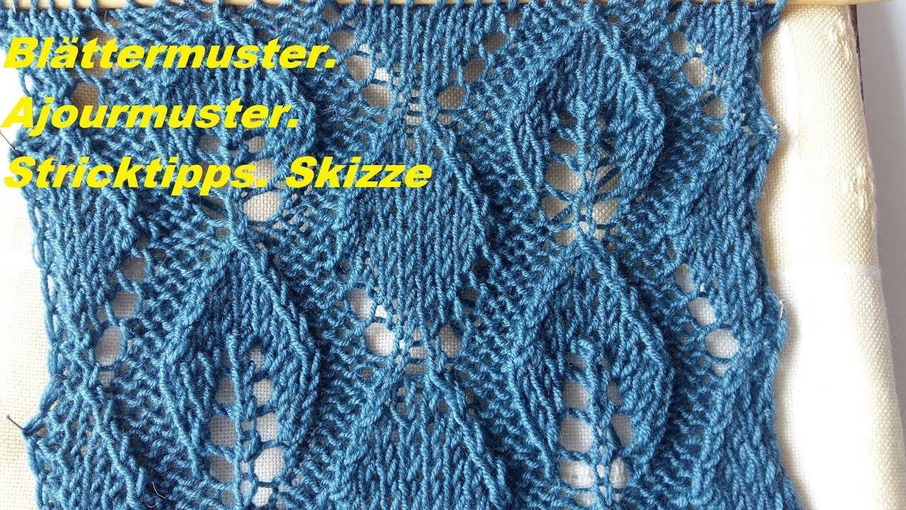 290*Blättermusrer*Ajourmuster*Skizze*STRICKTIPPS für Anfänger