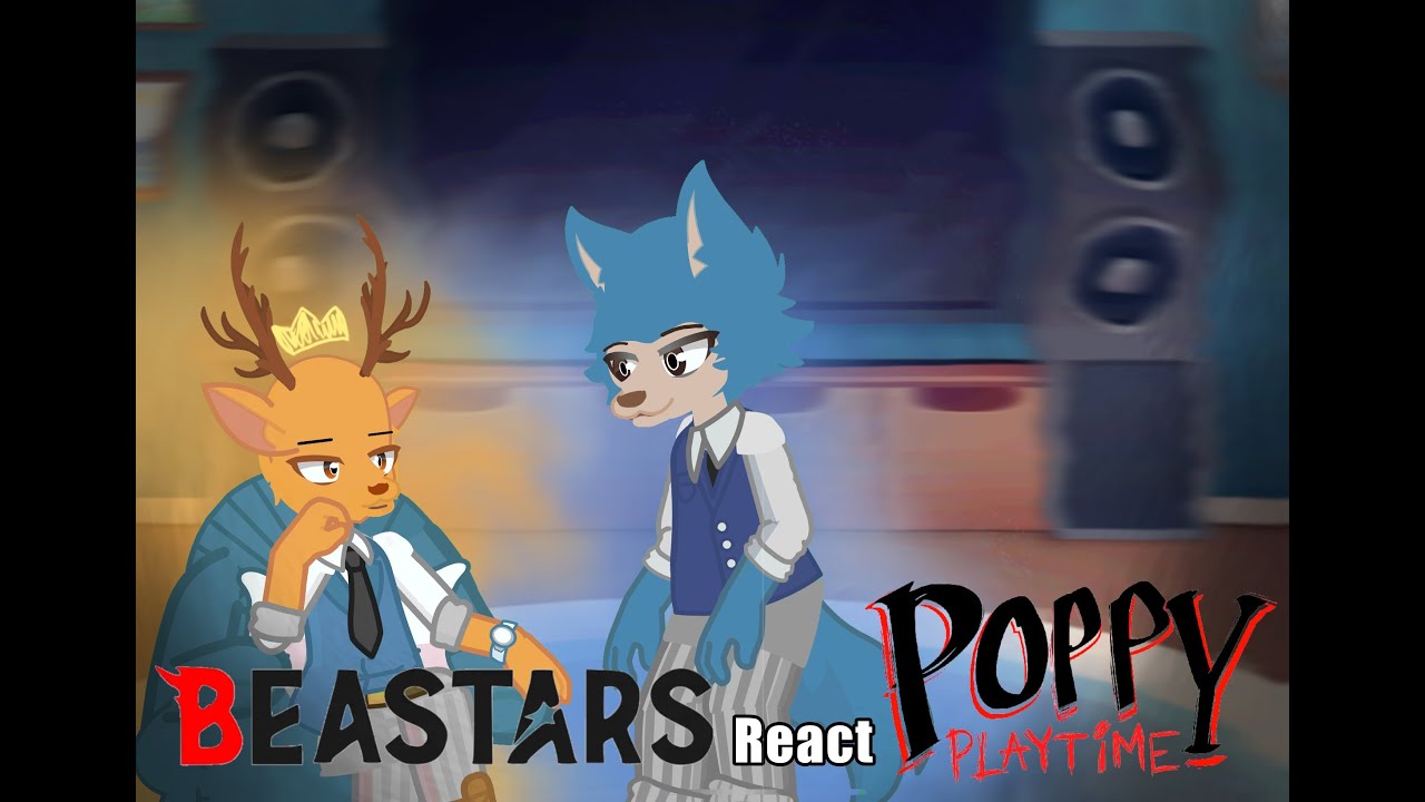 ~~Beastars react to Porto Seguro | Poppy Playtime 