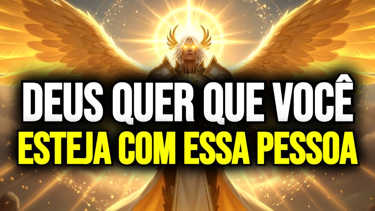🙏 ESCOLHIDOS: DEUS QUER QUE VOCÊ ESTEJA COM ESSA PESSOA — O NOME VAI TE CHOCAR. ABRA AGORA!