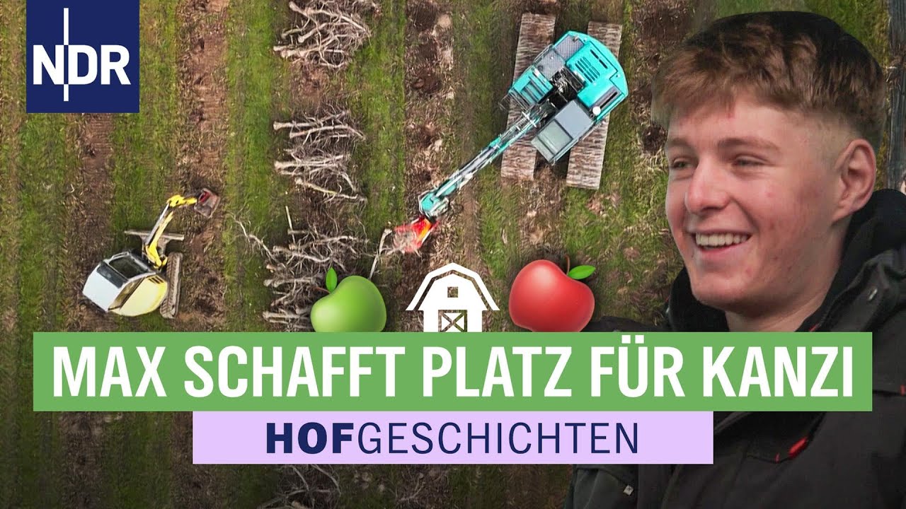 Bagger-Action: 2000 Apfelbäume müssen raus! Hofgeschichten (372) | NDR