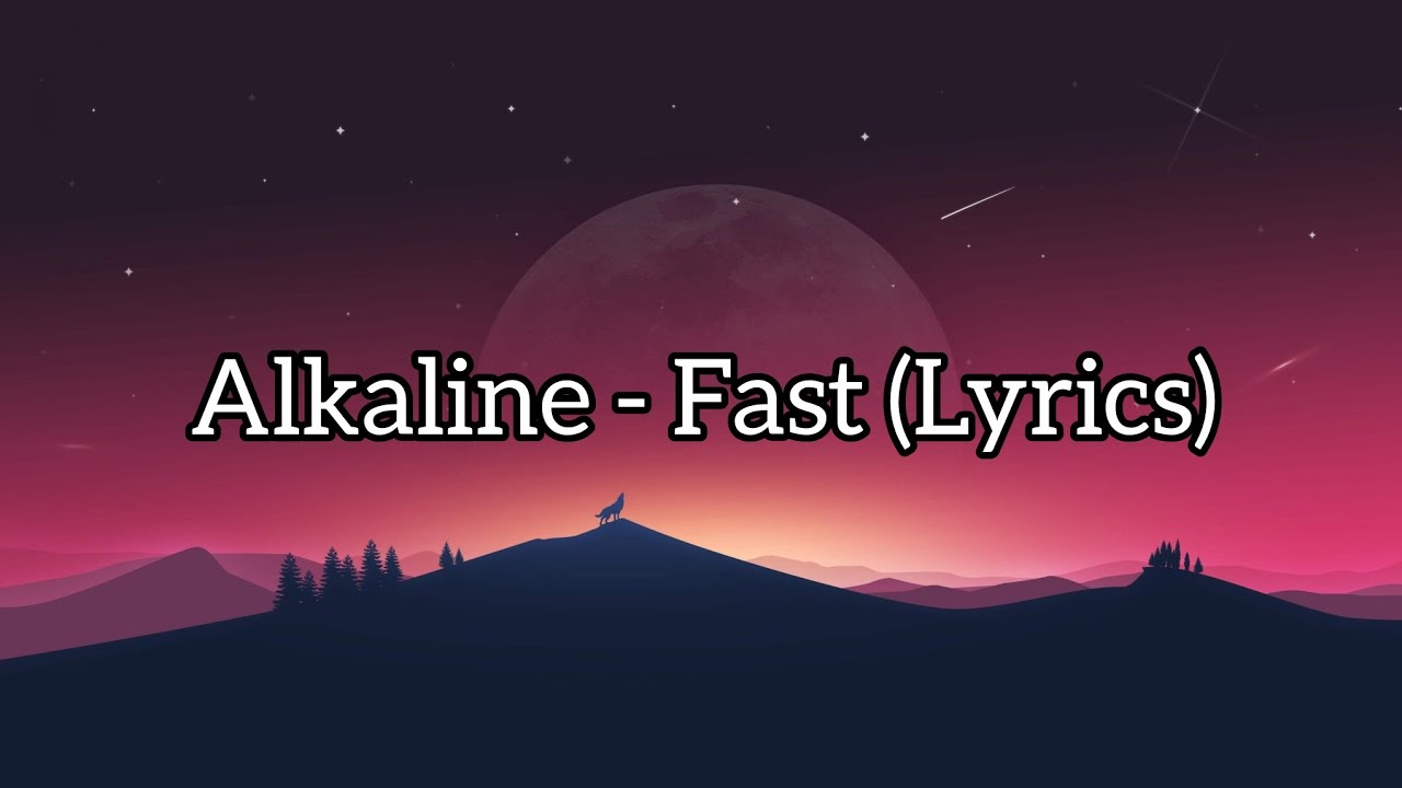 Alkaline - Fast (Lyrics)