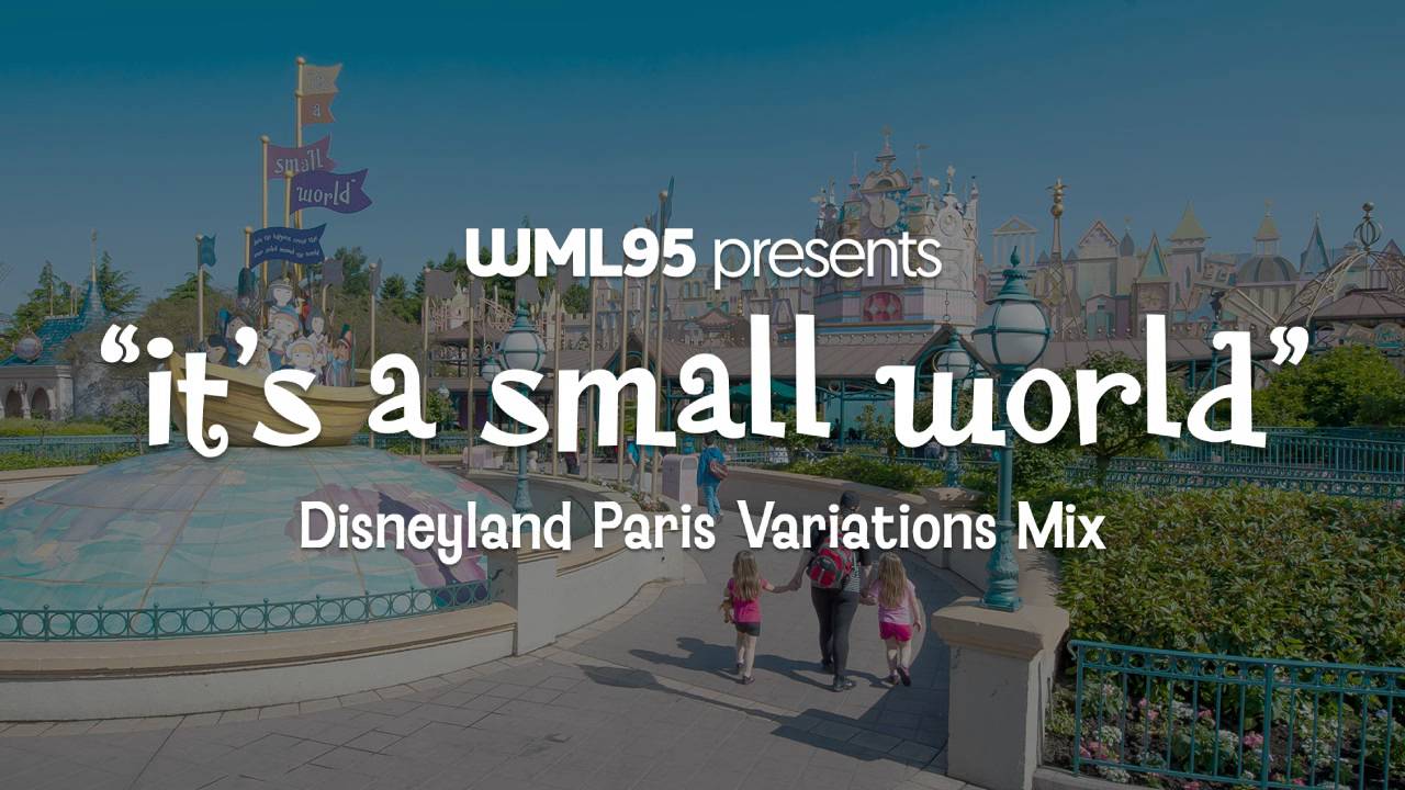 "it's a small world" - Disneyland Paris Variations Mix