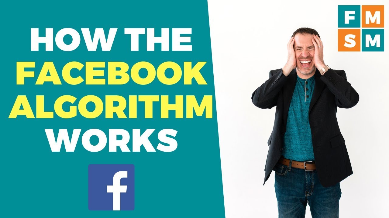 How The Facebook Algorithm Works