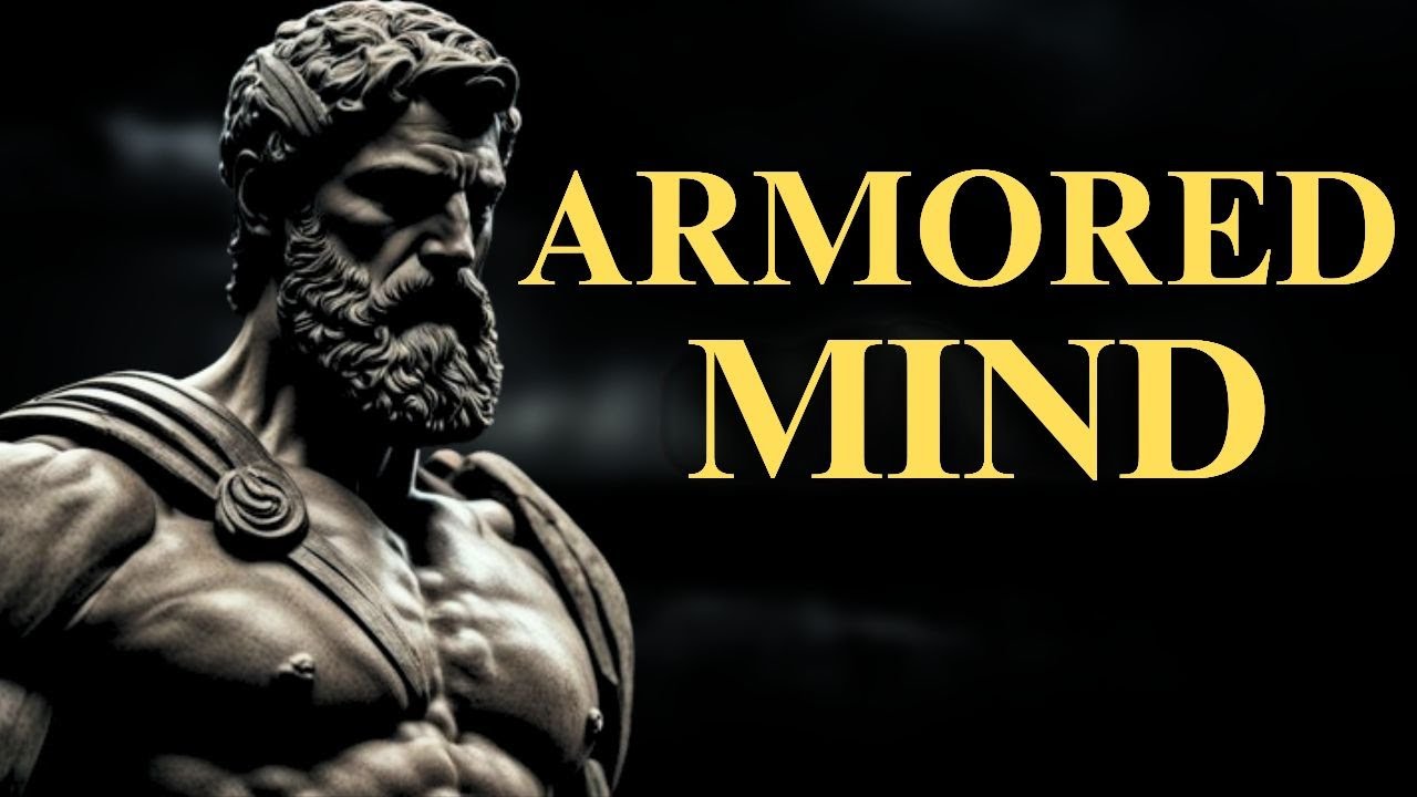 The Most POWERFUL Stoic Lessons for HAVING AN ARMORED MIND