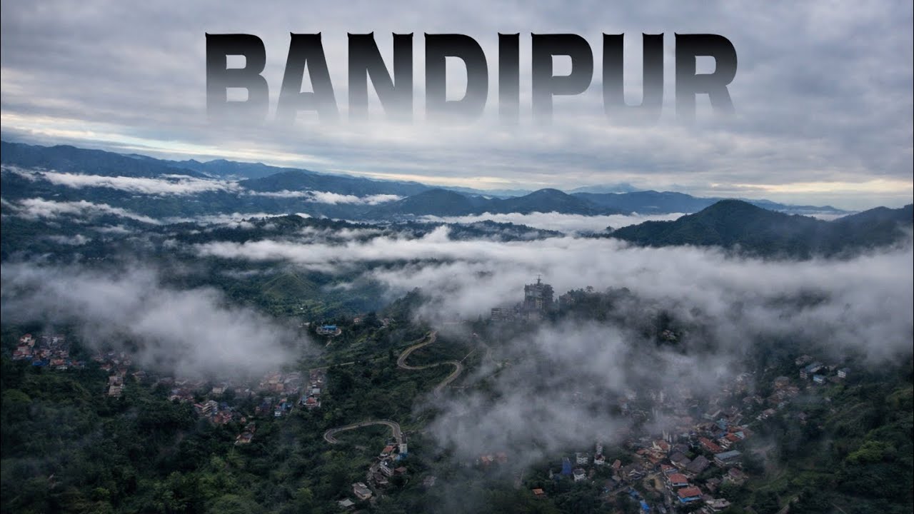 Lost in Bandipur | A Timeless Hilltop Town Above the Clouds