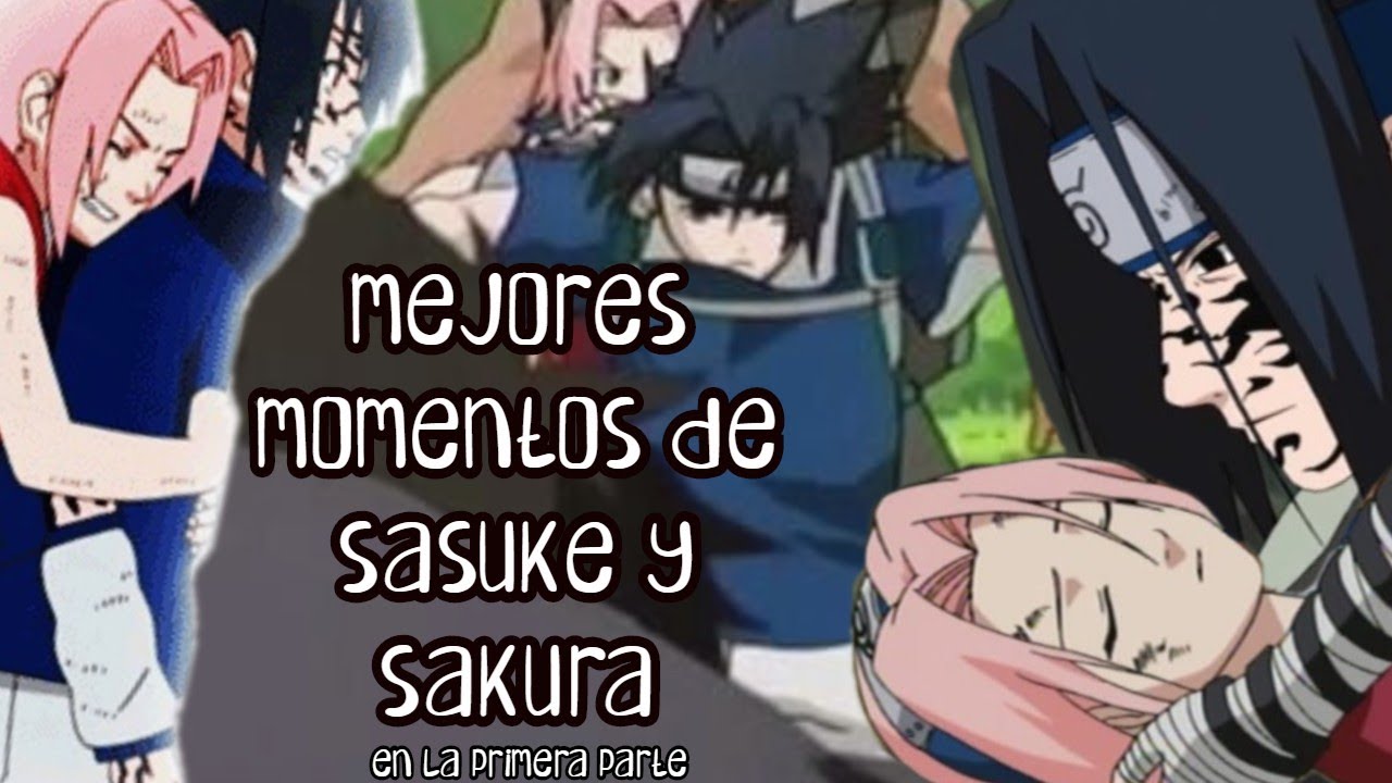 Los Mejores Momentos de Sasuke y Sakura en la primera parte