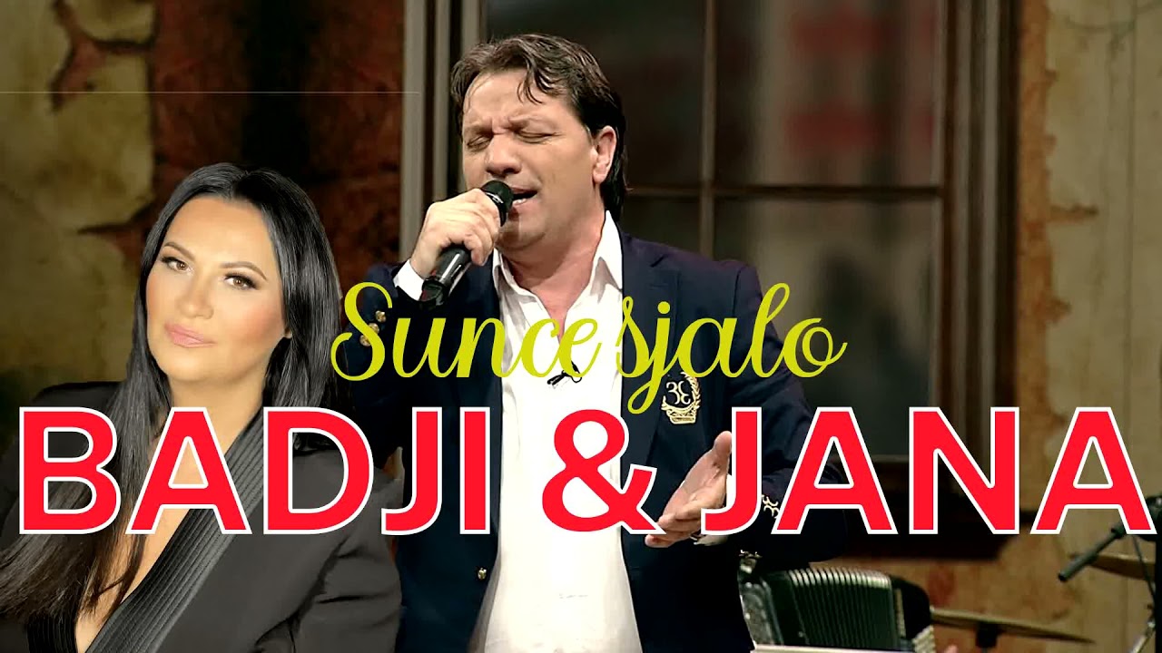 BADJI & JANA - SUNCE SJALO (UZIVO)