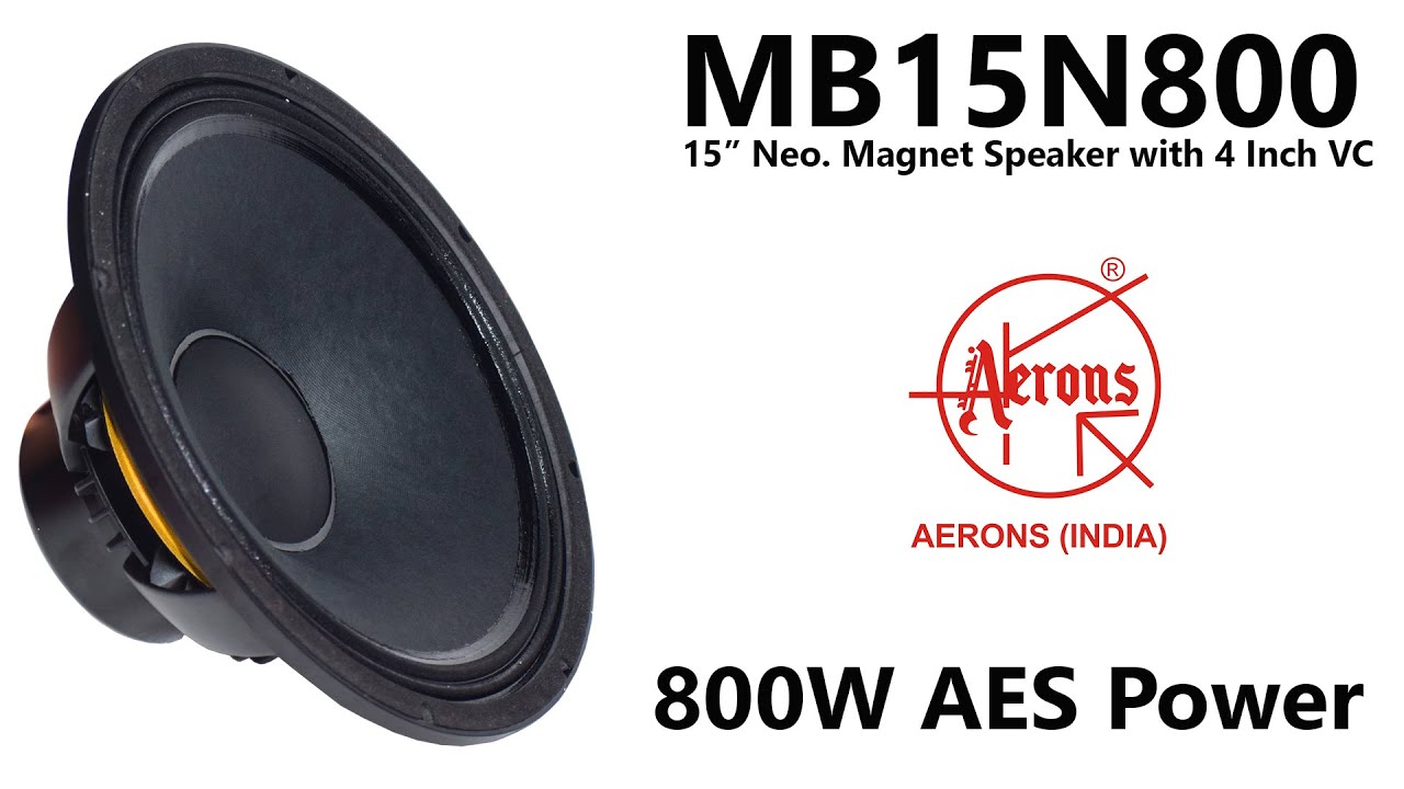 AERONS MB15N800 15" Neo Magnet Speaker, 800w with 4" VC (audio in Hindi)