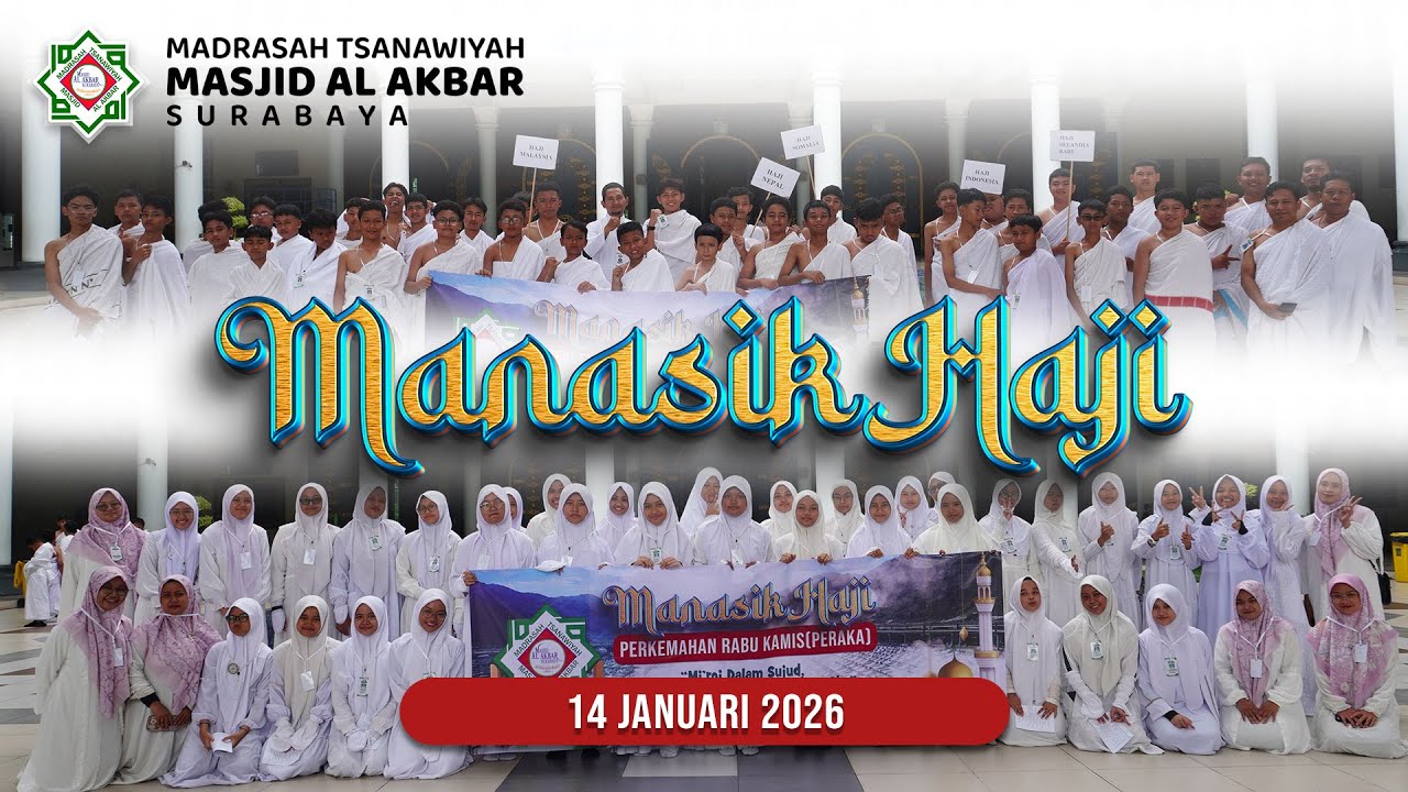 Highlight Manasik Haji Siswa-siswi MTs Masjid Al Akbar Surabaya | Matsamas