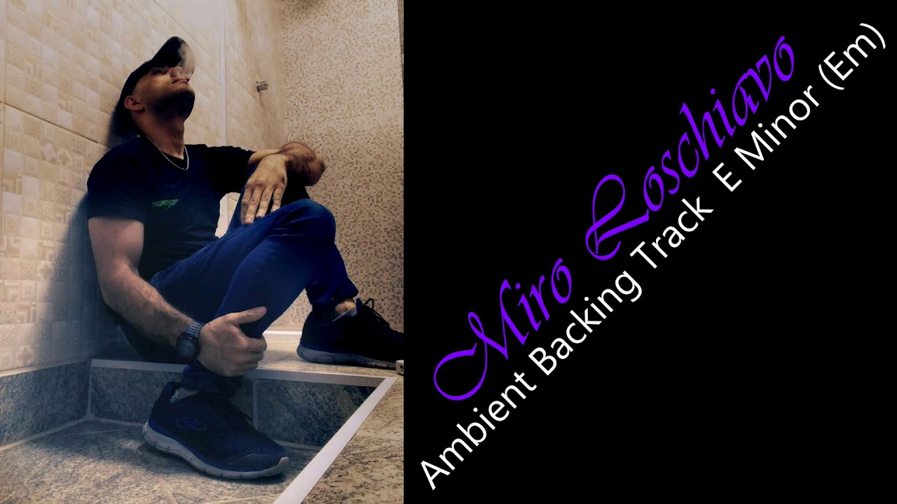 Ambient Backing Track E Minor Em
