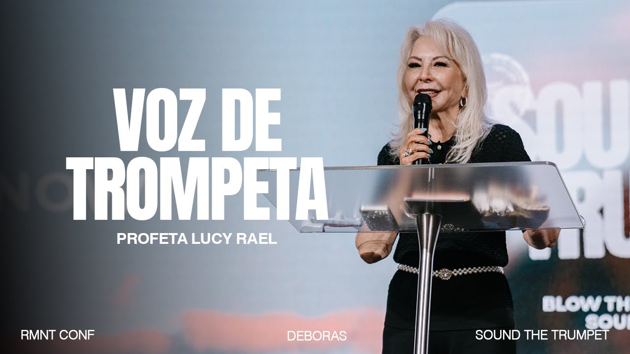 VOZ DE TROMPETA | Profeta Lucy Rael | RMNT CONF DEBORAS