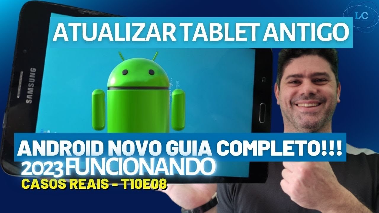 📢 ATUALIZAÇÃO Tablet Antigo 2023! Guia Completo de Atualização: SAMSUNG TM-280