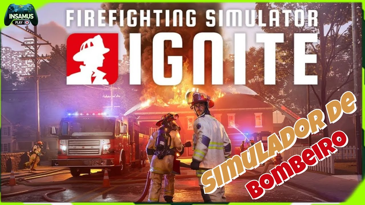 Me tornei bombeiro! Primeiro turno no fogo – Firefighting Simulator: Ignite
