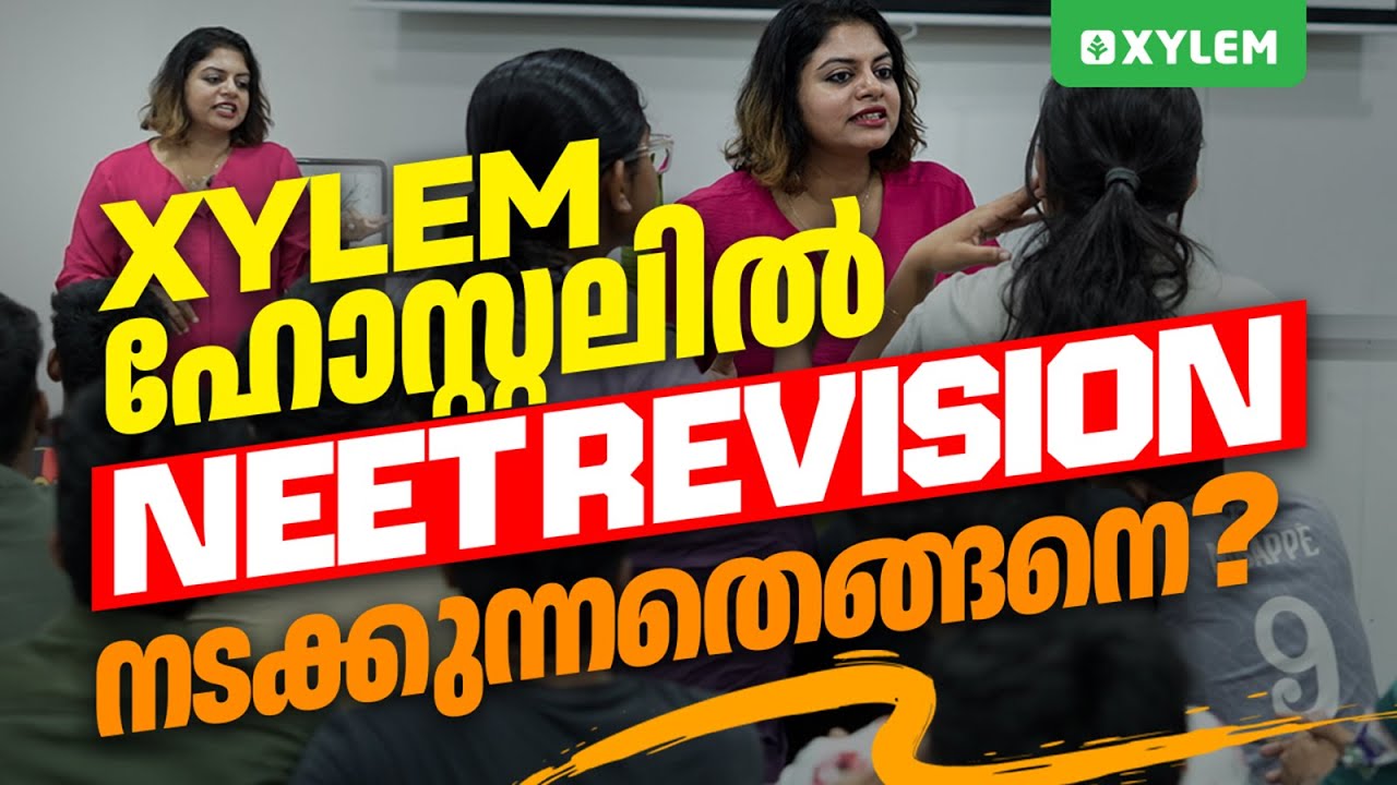 Xylem ഹോസ്റ്റലിൽ NEET Revision നടക്കുന്നതെങ്ങനെ..? | Xylem NEET