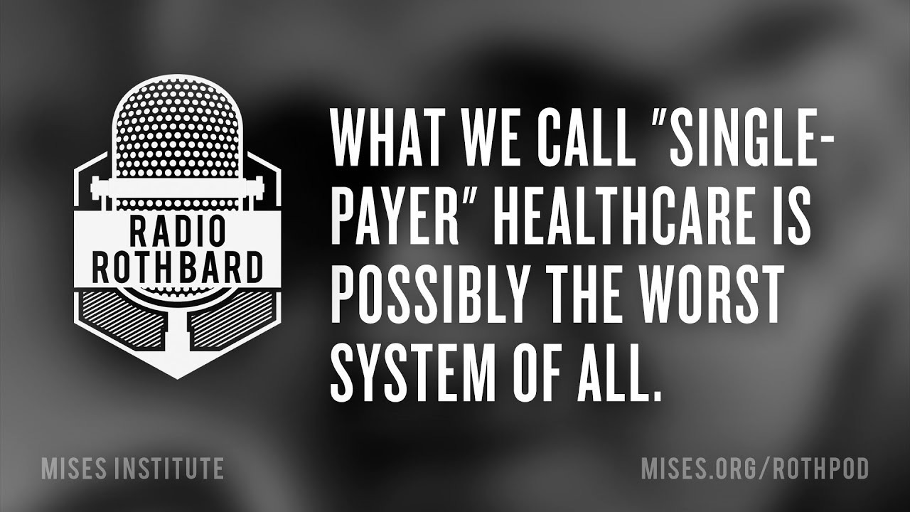 Why Single-Payer Healthcare Is so Bad