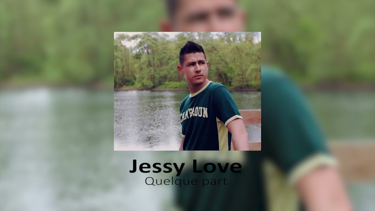 Jessy Love - Quelque part  (Album Simplement Vol 1)