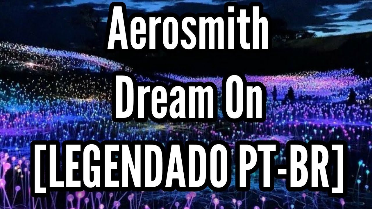 Aerosmith - Dream On - [LEGENDADO PT-BR]