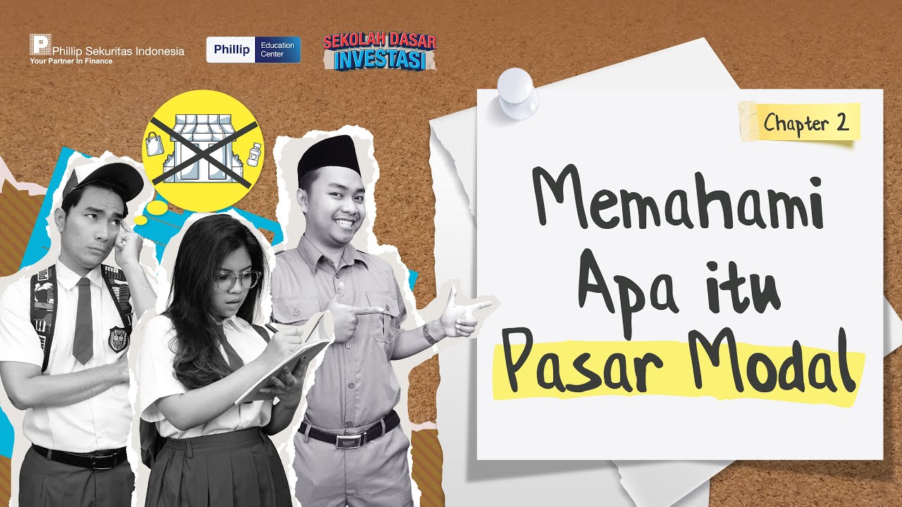 Sekolah Dasar Investasi - Memahami Apa itu Pasar Modal