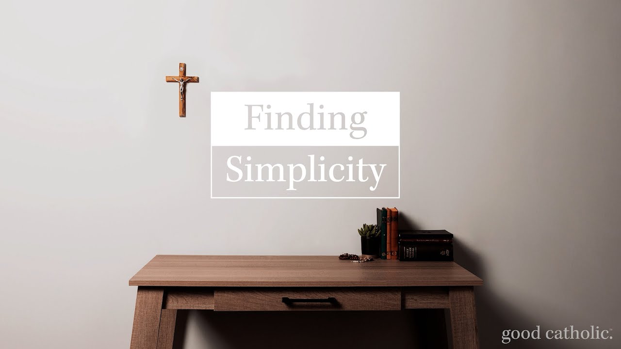 Finding Simplicity | Available Now at Good Catholic