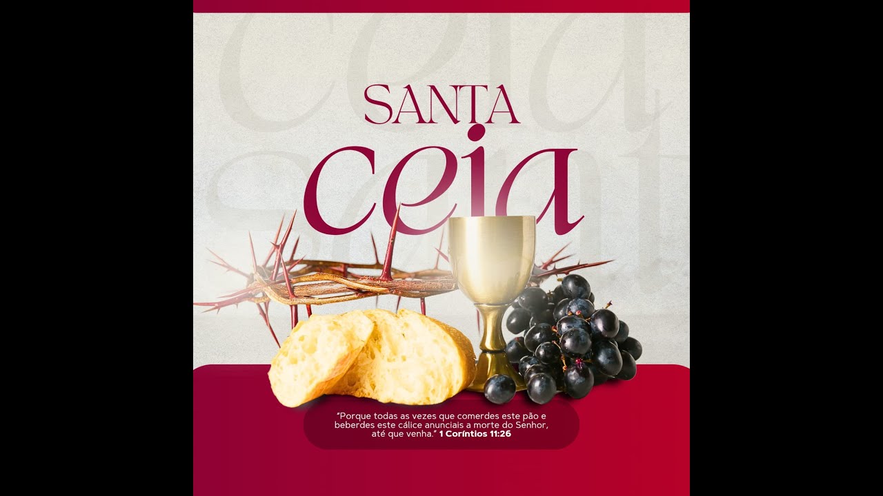 📽️ CULTO DE SANTA CEIA