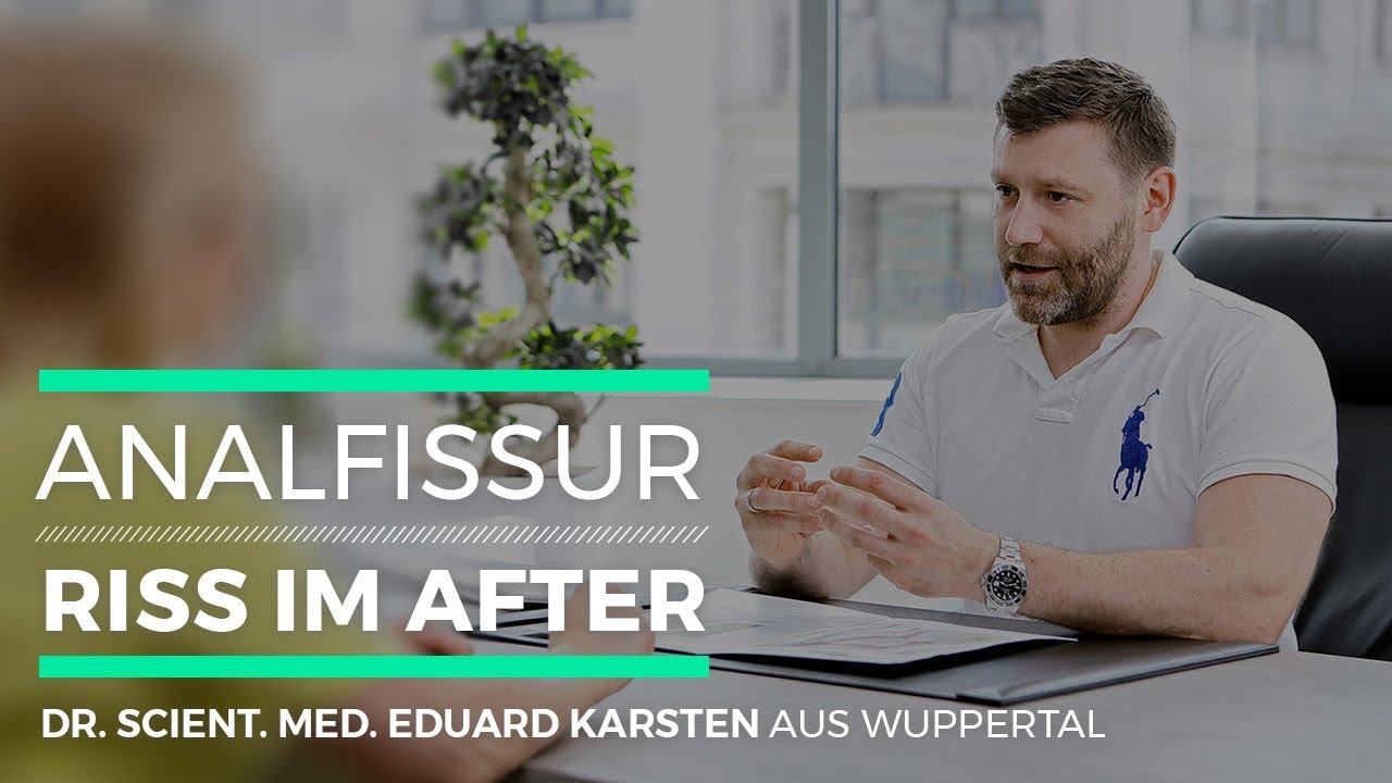 Analfissur - Afterriss | Dr. Eduard Karsten