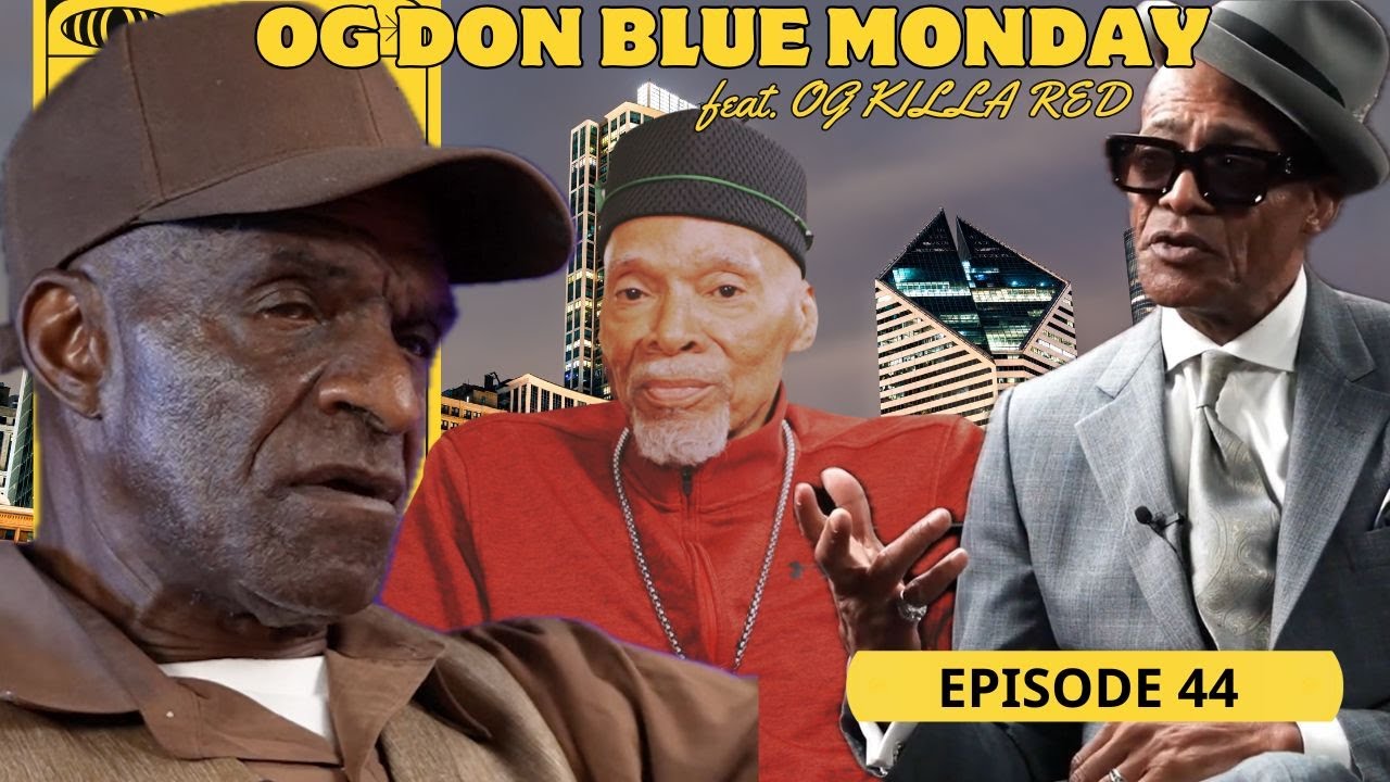 THE ORIGINAL OGs (Episode 44) — OG Don Blue Monday on the GD | BD Split | Original OGs Exclusive