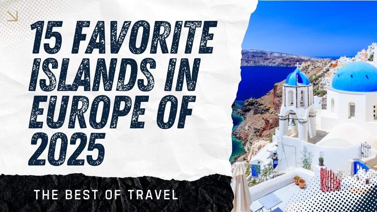Top 15 European Islands You MUST Visit in 2025!