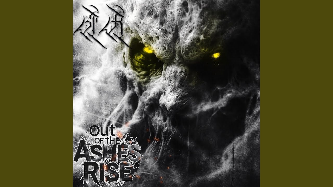 Out Of The Ashes We Rise