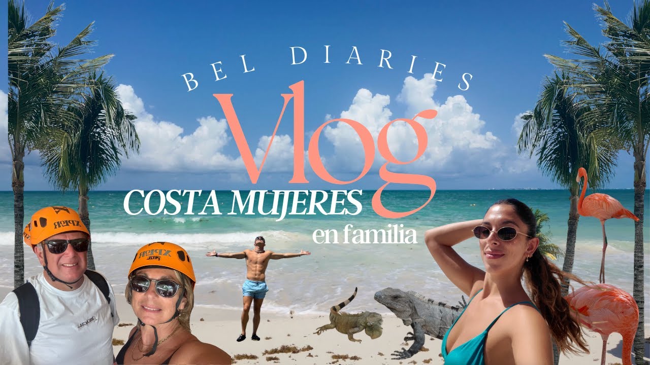 Así empezó nuestro viaje a Costa Mujeres - Parte 1 💫 | Bel's Diaries
