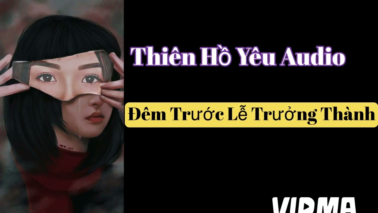 Truyện audio: Đêm Trước Lễ Trưởng Thành 
