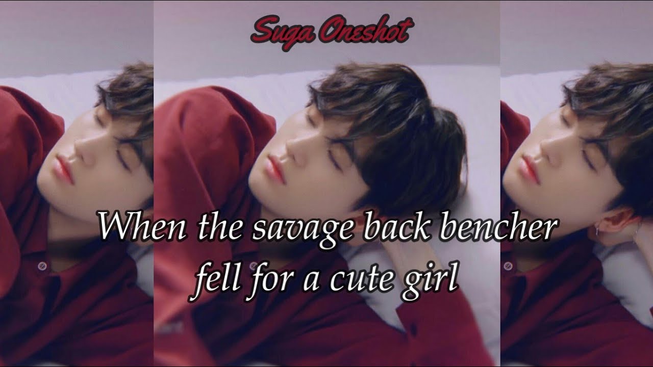 (REQUESTED) WHEN THE SAVAGE BACK BENCHER FELL FOR A CUTE GIRL