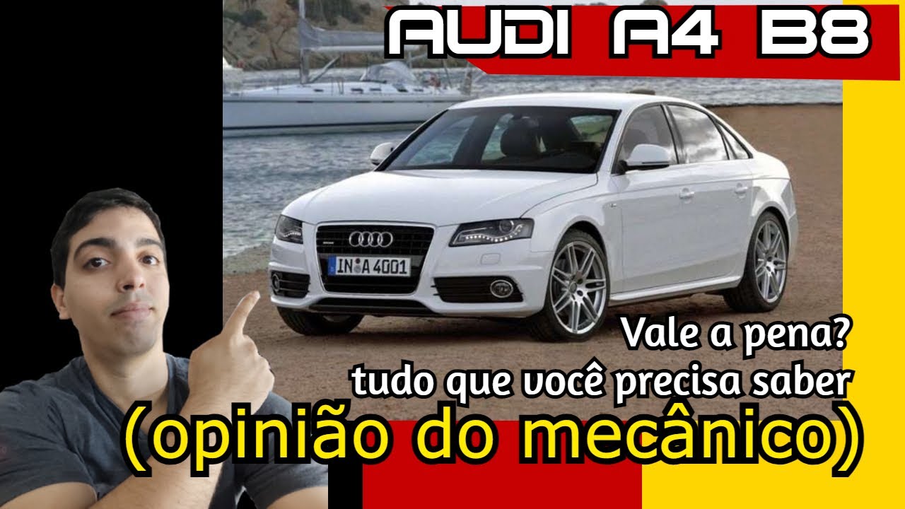 Audi A4 B8 - Vale Apena (Opinião do mecânico)