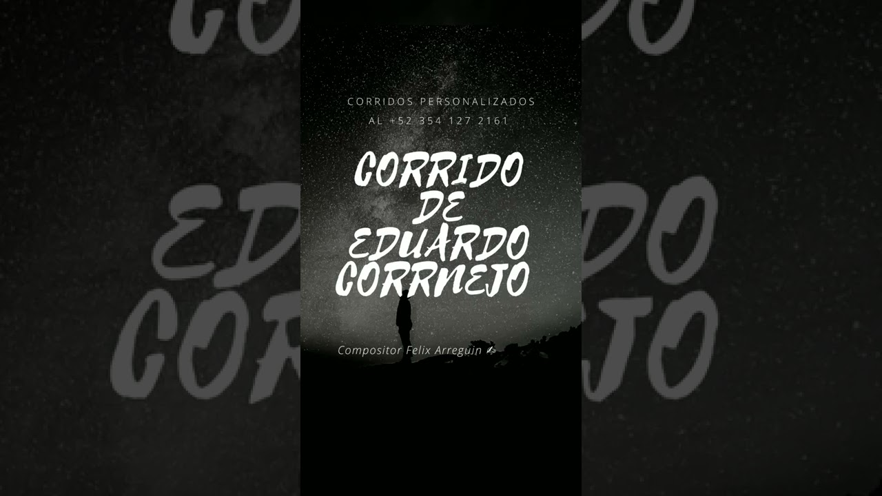 Eduardo Corrnejo - Felix Arreguin Corridos (2022)