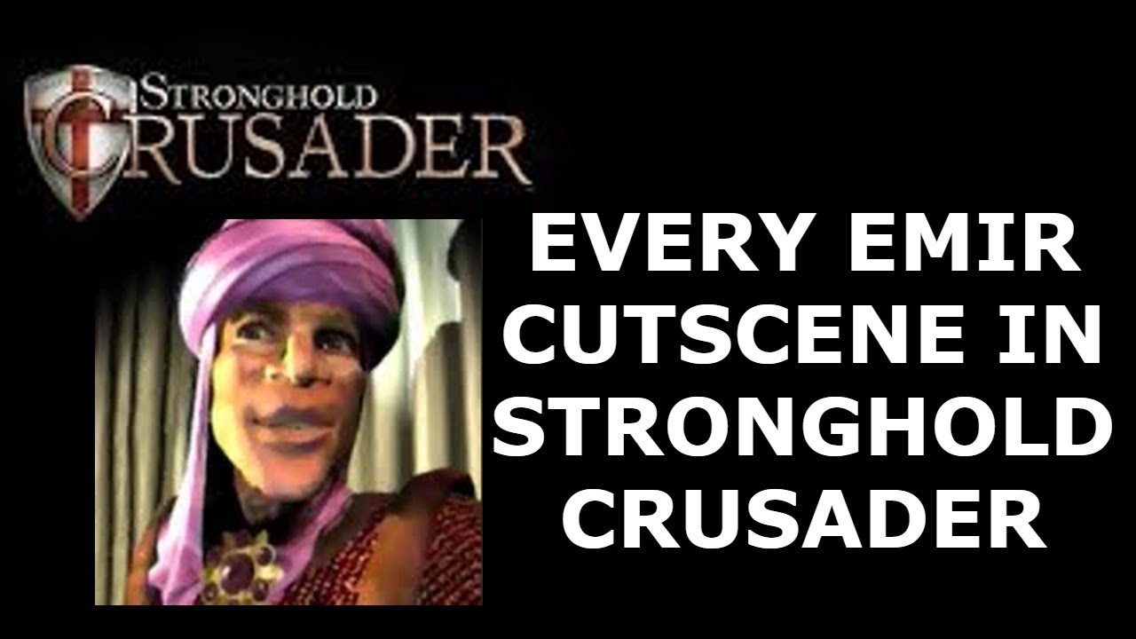 EVERY EMIR CUTSCENE IN STRONGHOLD CRUSADER