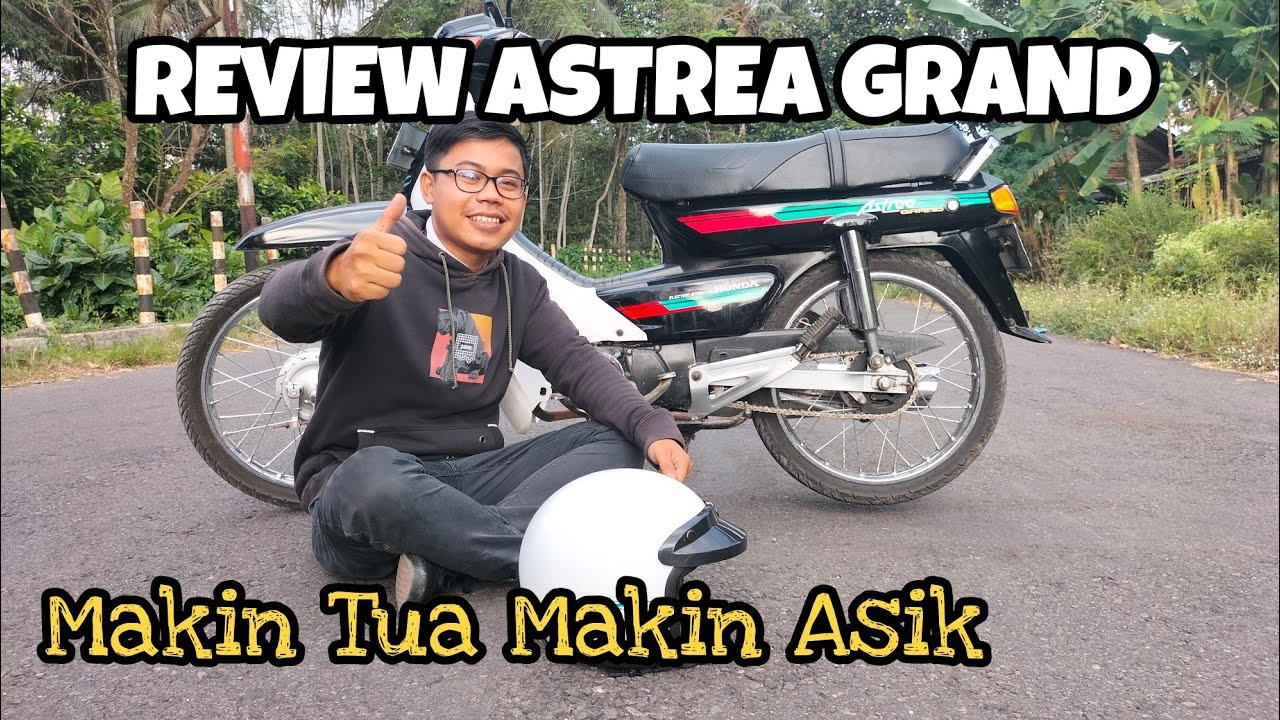 REVIEW ASTREA GRAND | MAKIN TUA MAKIN ASIK !