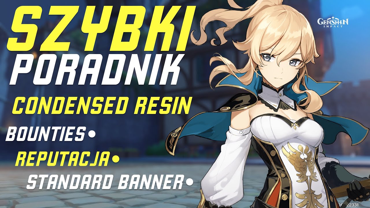 Condensed Resin, Bounties/Requests, Standard Banner - Co warto wiedzieć? Genshin Impact [PORADNIK]