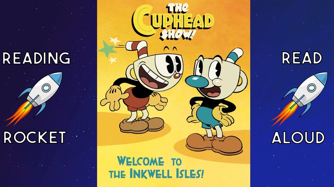 The Cuphead Show! Welcome to the Inkwell Isles! Read Aloud Book