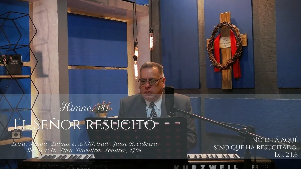 HIMNO 181   EL SEÑOR RESUCITÓ