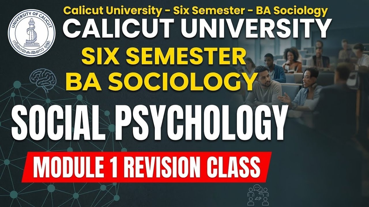 Social Psychology | Module 1 Revision Class | Calicut University 6th Sem BA Sociology 