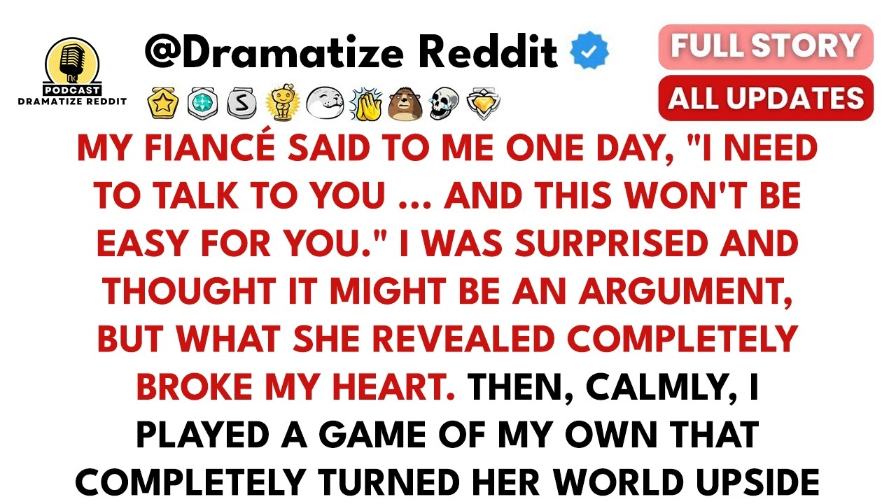 My fiancé said to me one day, 