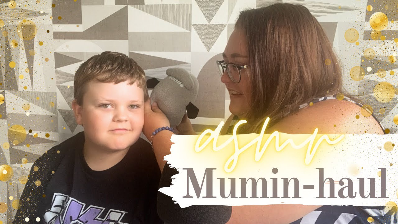 ASMR på svenska: Mumin-haul tillsammans med min son (Över 1h!!!)