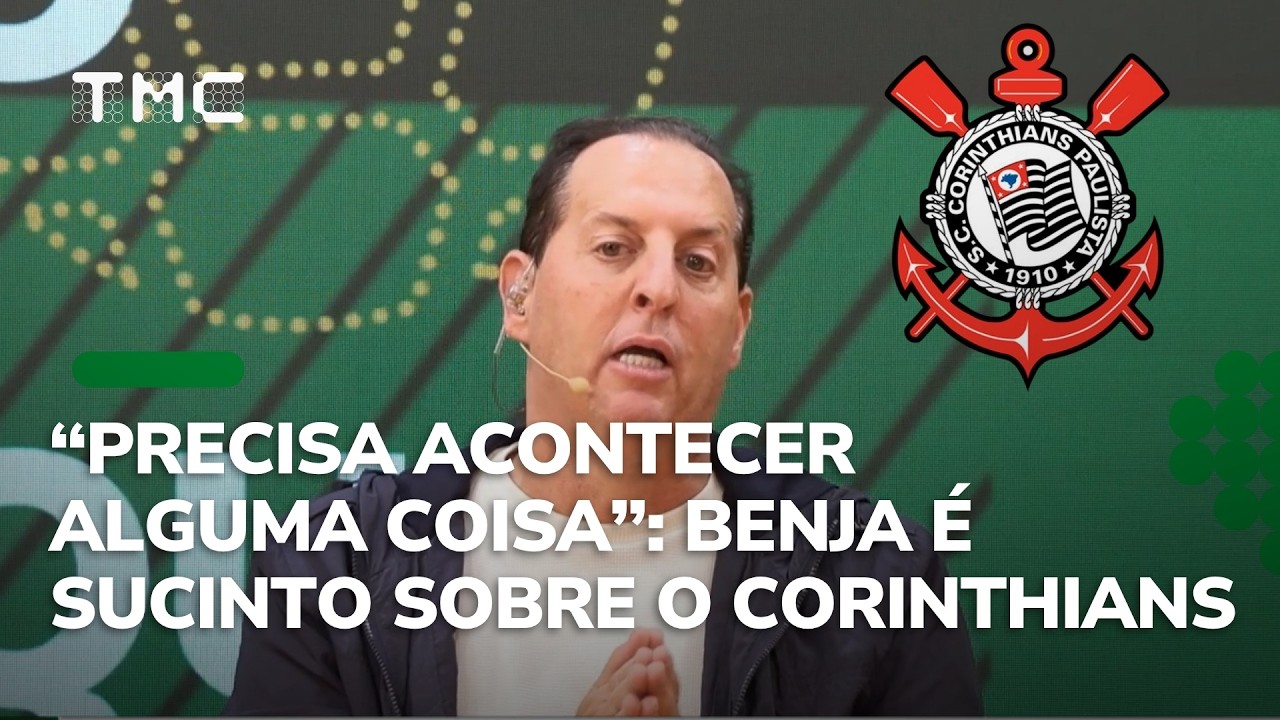 &ldquo;O QUE EST&Atilde;O FAZENDO COM O CORINTHIANS &Eacute; UMA DESGRA&Ccedil;A&rdquo;: Benja DESCASCA atual fase alvinegra!