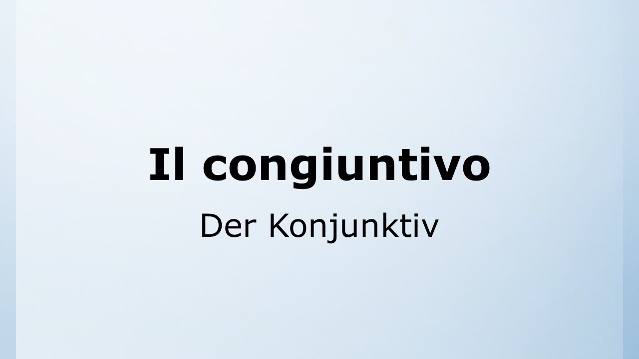 63 - Der Konjunktiv | Il modo congiuntivo in italiano | Italienisch leicht gemacht mit Ottimo! 🇮🇹