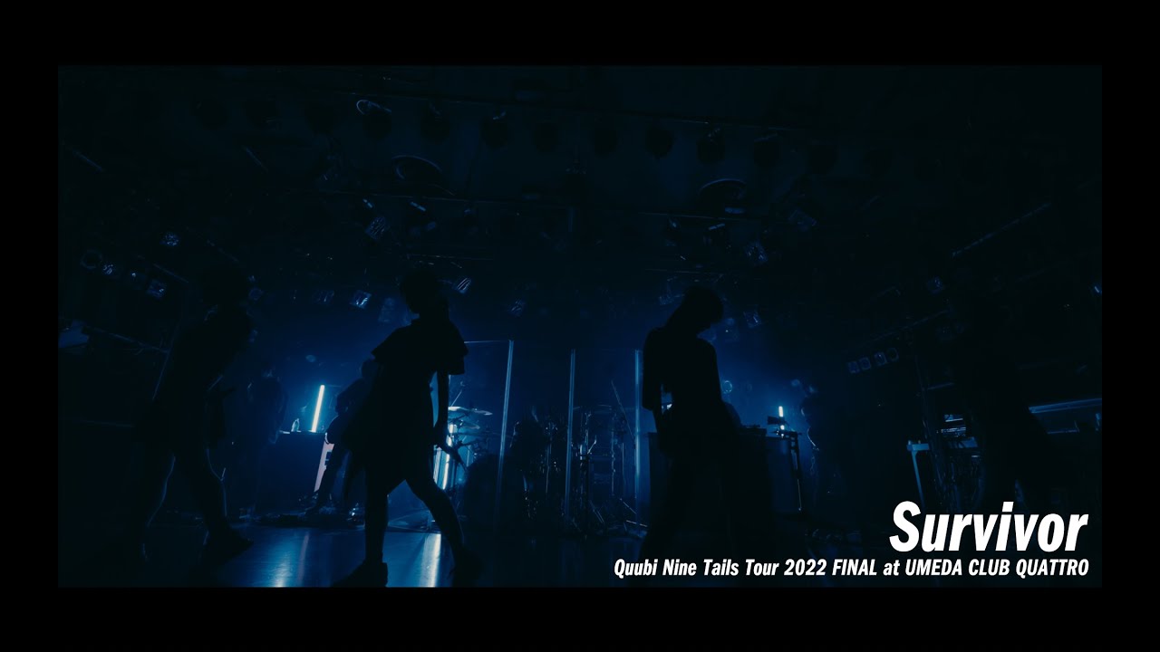 Quubi - Survivor [Quubi Nine Tails Tour 2022 FINAL at UMEDA CLUB QUATTRO]