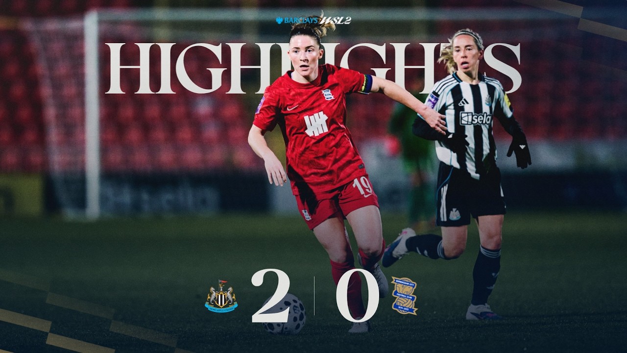 HIGHLIGHTS | Newcastle United 2-0 Birmingham City Women